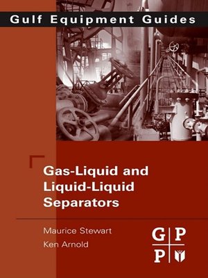 cover image of Gas-Liquid and Liquid-Liquid Separators